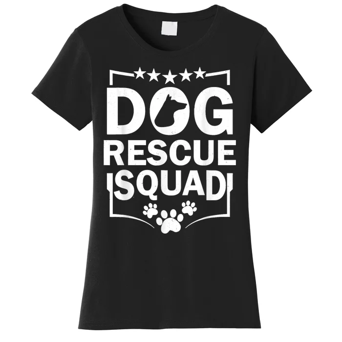 Pet Adoption Dog Adoption Animal Dog Rescue Squad Dog Rescue Women's T-Shirt