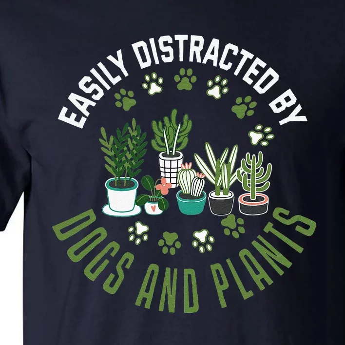 Plants And Dogs Funny Plant Lover Dog Lover Plant Tall T-Shirt