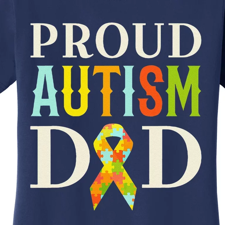 Proud Autism Dad S Autism Awareness Women's T-Shirt