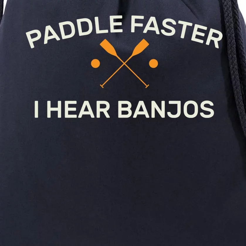 Paddle Faster I Hear Banjos Drawstring Bag