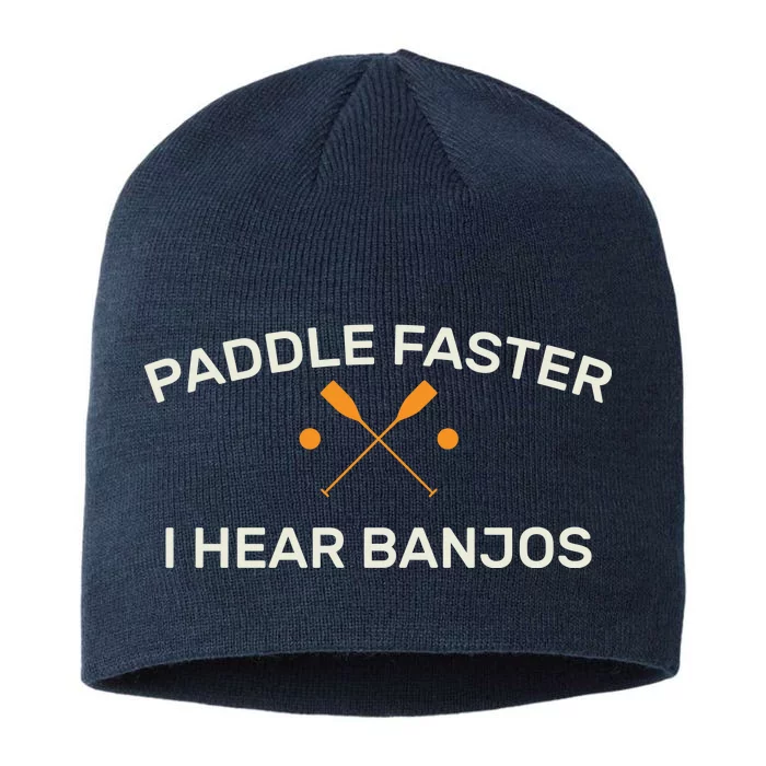 Paddle Faster I Hear Banjos 8 1/2in Sustainable Knit Beanie