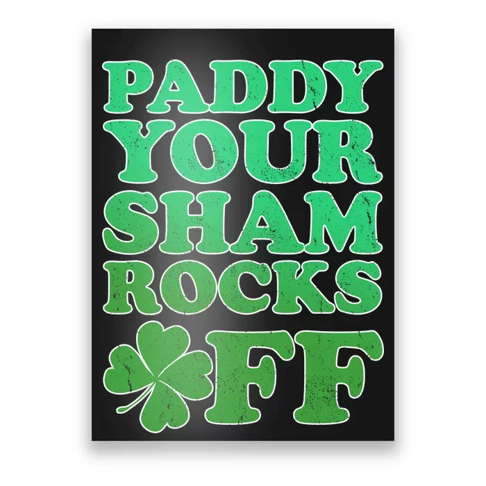 Paddy Your Shamrocks Off Clover Poster