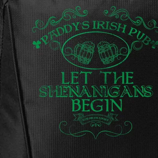 Paddy's Irish Pub Let The Shenanigans Begin City Backpack