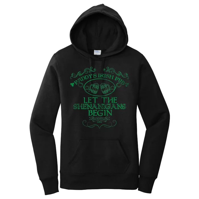 Paddy's Irish Pub Let The Shenanigans Begin Women's Pullover Hoodie