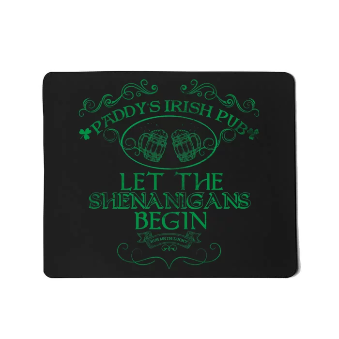 Paddy's Irish Pub Let The Shenanigans Begin Mousepad