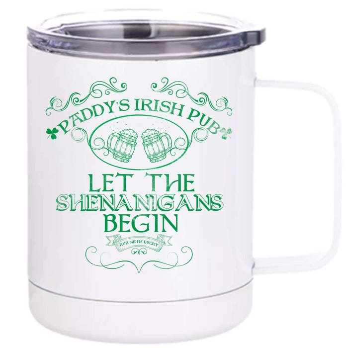 Paddy's Irish Pub Let The Shenanigans Begin Front & Back 12oz Stainless Steel Tumbler Cup