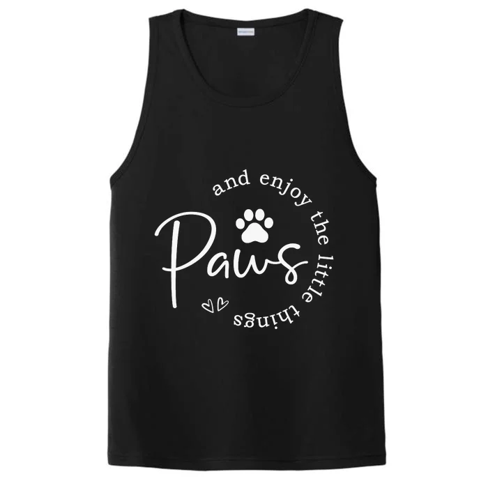 Paws And Enjoy The Little Things White Performance Tank