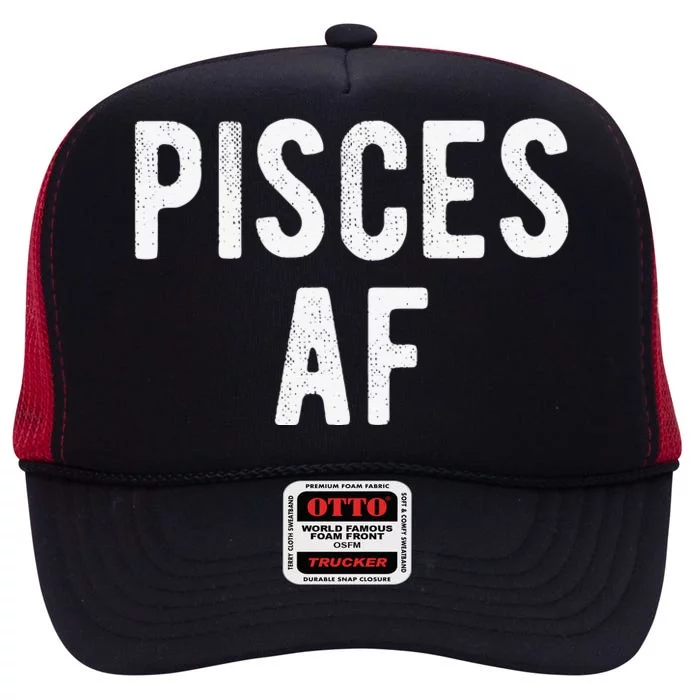 Pisces AF Funny March April Birthday Zodiac Pride High Crown Mesh Trucker Hat