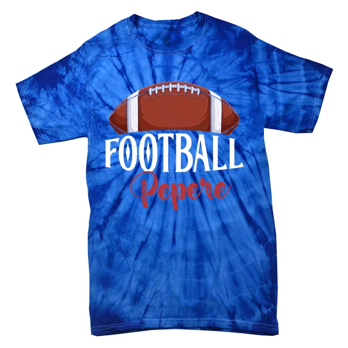 Proud American Football Pepere Funny Gift For FatherS Day Gift Tie-Dye T-Shirt