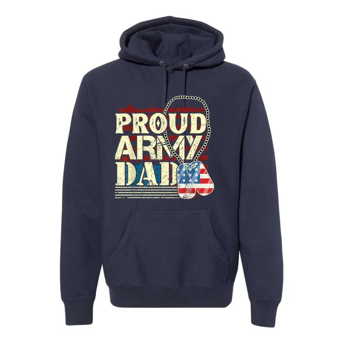 Proud Army Father Proud Daddy Army Daddy Premium Hoodie