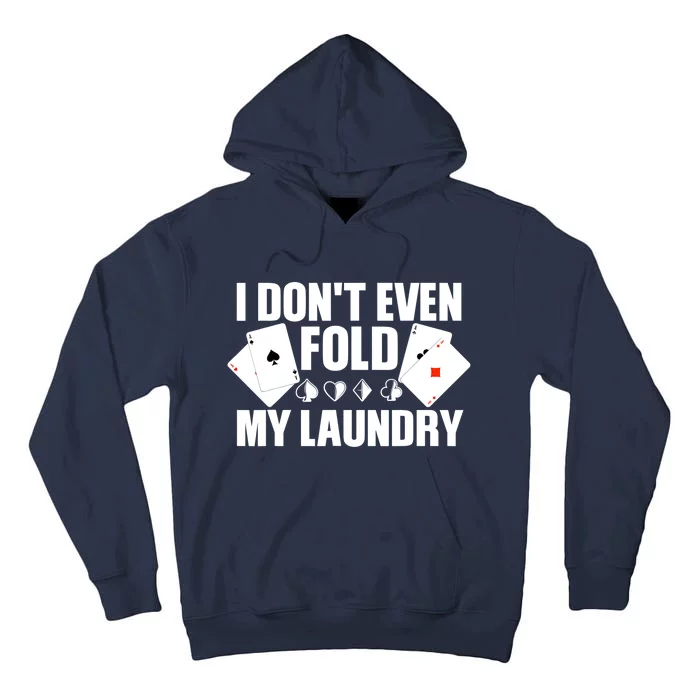 Poker Art For Poker Lover Casino Gambler Players Tall Hoodie