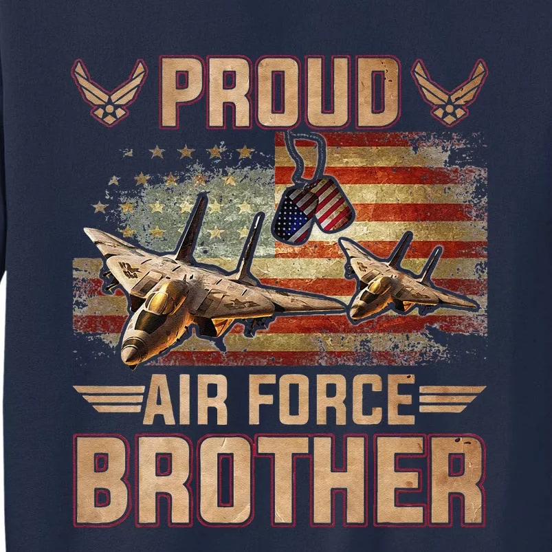 Proud Air Force Brother Veterans Day Tall Sweatshirt