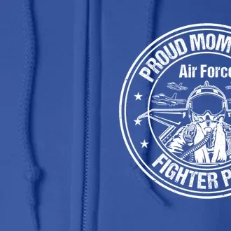 Proud Air Force Mom Fighter Pilot Design Cool Gift Full Zip Hoodie