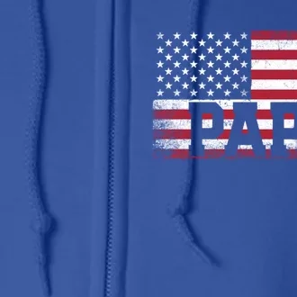 Papa American Flag FatherS Day 4th Of July Gift Grandpa Great Gift Full Zip Hoodie