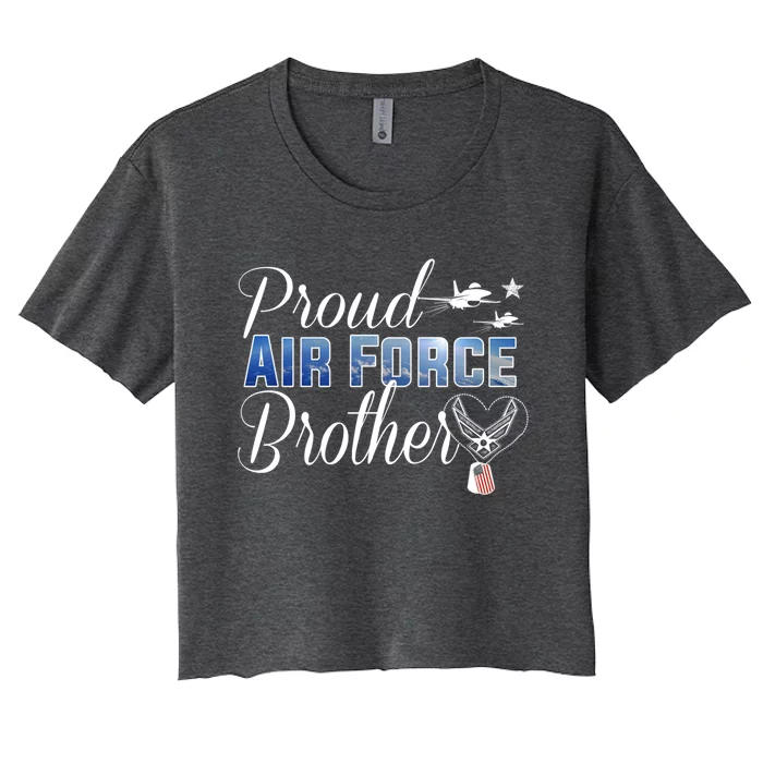 Proud Air Force Brother Heargift Us Air Force Military Gift Women's Crop Top Tee