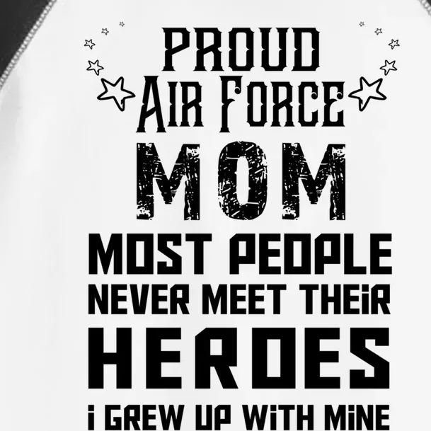 Proud Air Force Mom Mother Veterans Day I Grew Up With Mine Gift Toddler Fine Jersey T-Shirt