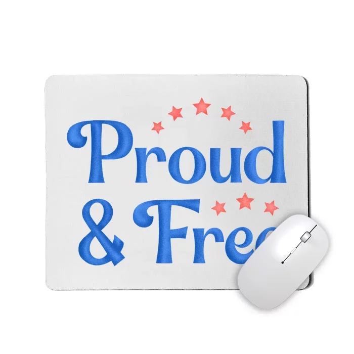 Proud And Free Usa 4th Of July Mousepad