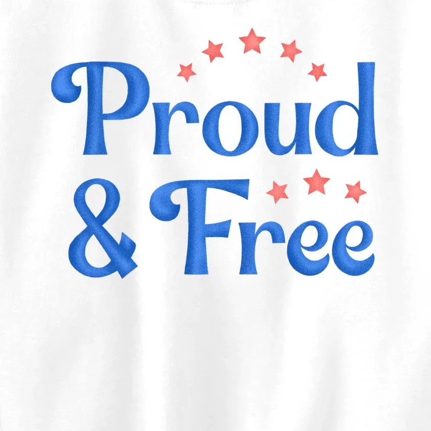 Proud And Free Usa 4th Of July Kids Sweatshirt