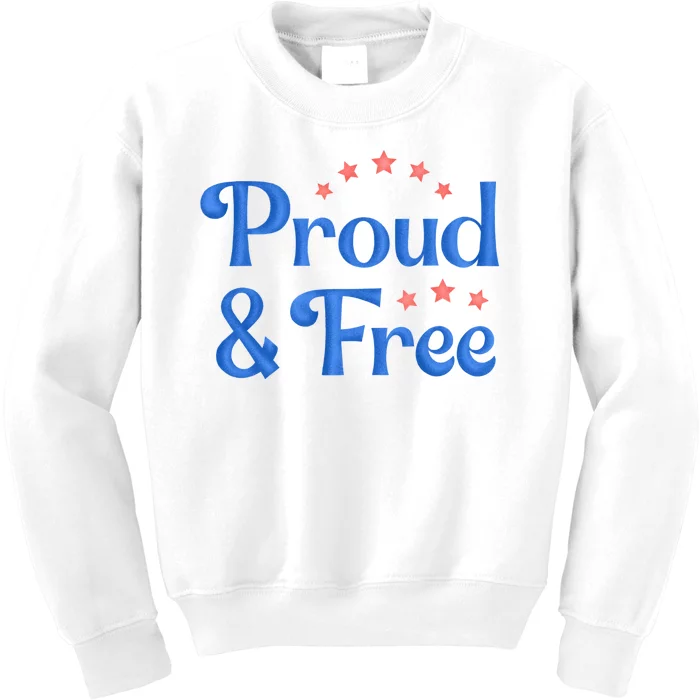 Proud And Free Usa 4th Of July Kids Sweatshirt