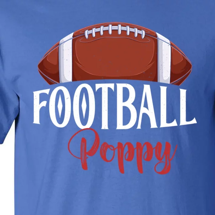 Proud American Football Poppy Funny Gift For FatherS Day Gift Tall T-Shirt