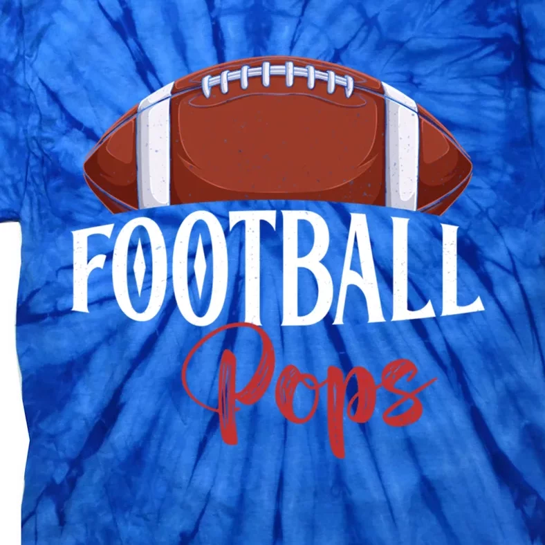 Proud American Football Pops Funny Gift For FatherS Day Gift Tie-Dye T-Shirt