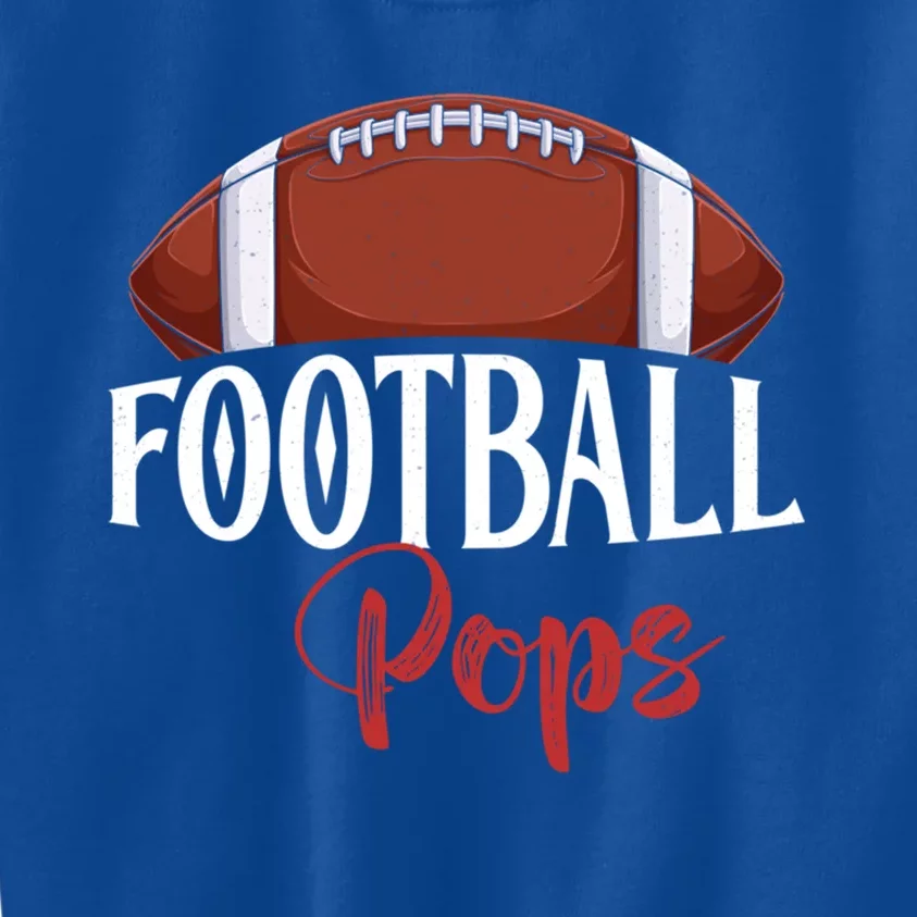 Proud American Football Pops Funny Gift For FatherS Day Gift Kids Sweatshirt