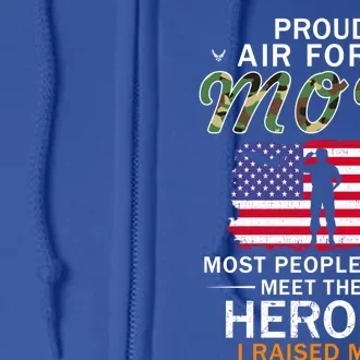 Proud Air Force Mom I Raised My Heroes Camouflage Army Gift Full Zip Hoodie