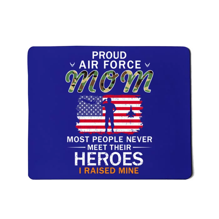 Proud Air Force Mom I Raised My Heroes Camouflage Army Gift Mousepad