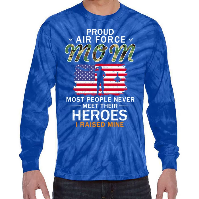 Proud Air Force Mom I Raised My Heroes Camouflage Army Gift Tie-Dye Long Sleeve Shirt