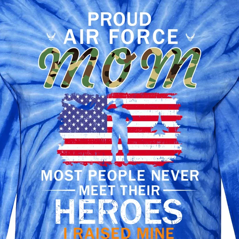 Proud Air Force Mom I Raised My Heroes Camouflage Army Gift Tie-Dye Long Sleeve Shirt