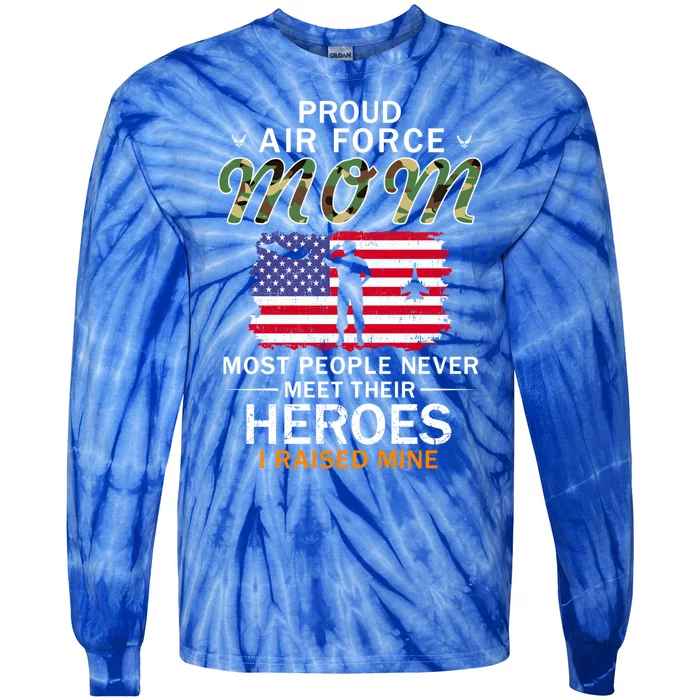 Proud Air Force Mom I Raised My Heroes Camouflage Army Gift Tie-Dye Long Sleeve Shirt