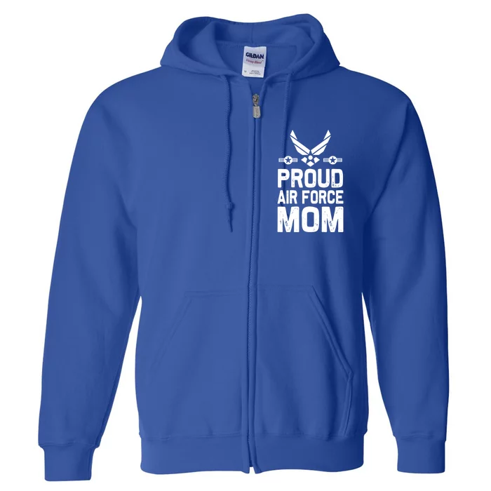 Proud Air Force Mom Veteran Of United States Air Force Gift Full Zip Hoodie