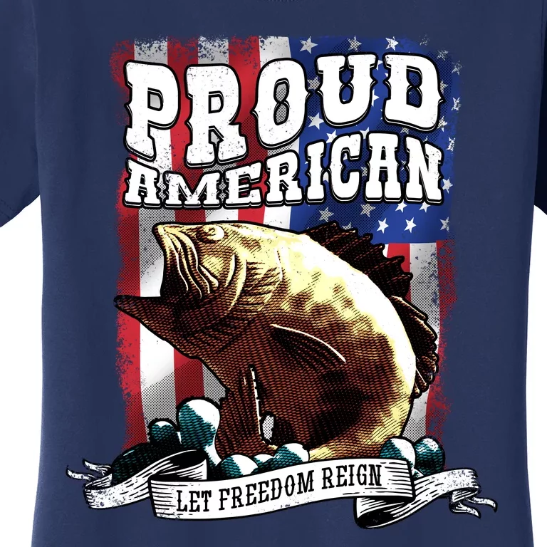 Proud American Flag Let Freedom Reign Fishing Women's T-Shirt