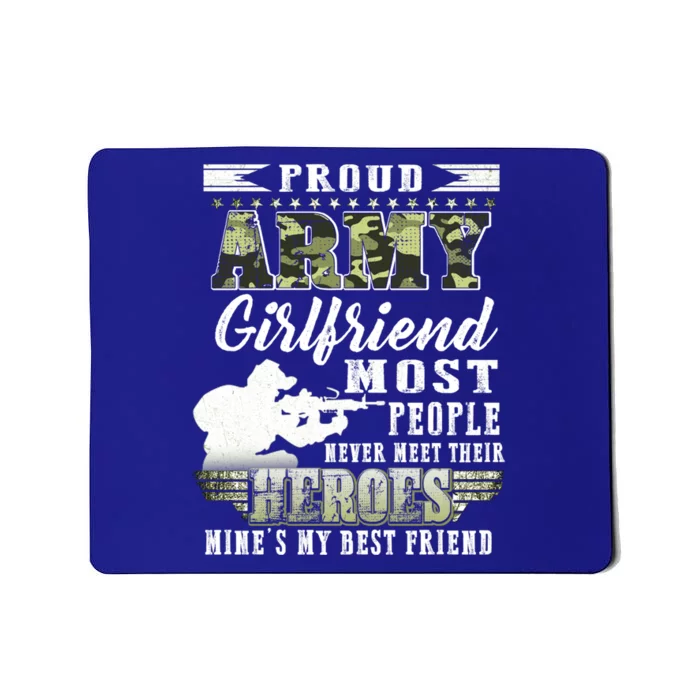 Proud Army Friend Most People Gift Mousepad