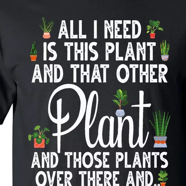 Plant Art For  Gardening Plant Lover Gardener Tall T-Shirt