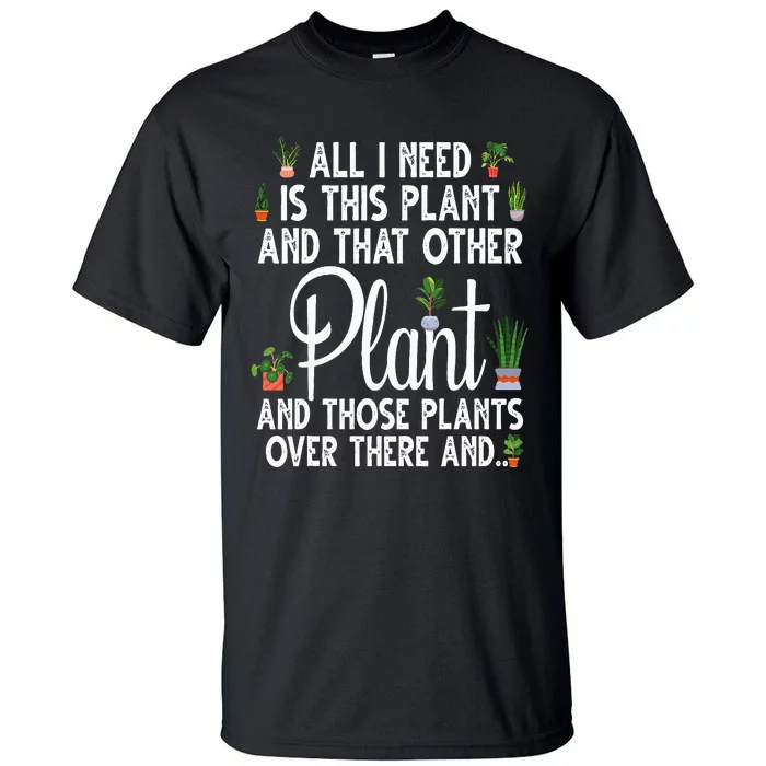 Plant Art For  Gardening Plant Lover Gardener Tall T-Shirt