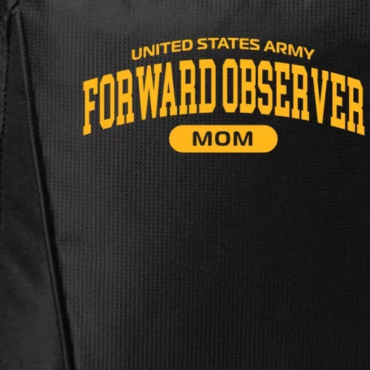 Proud Army Forward Observer Mom Meaningful Gift City Backpack