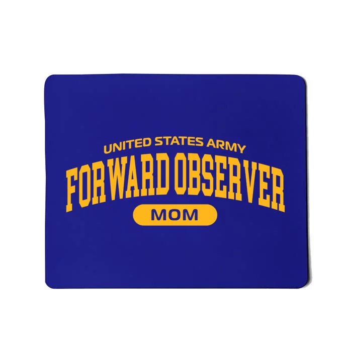 Proud Army Forward Observer Mom Meaningful Gift Mousepad