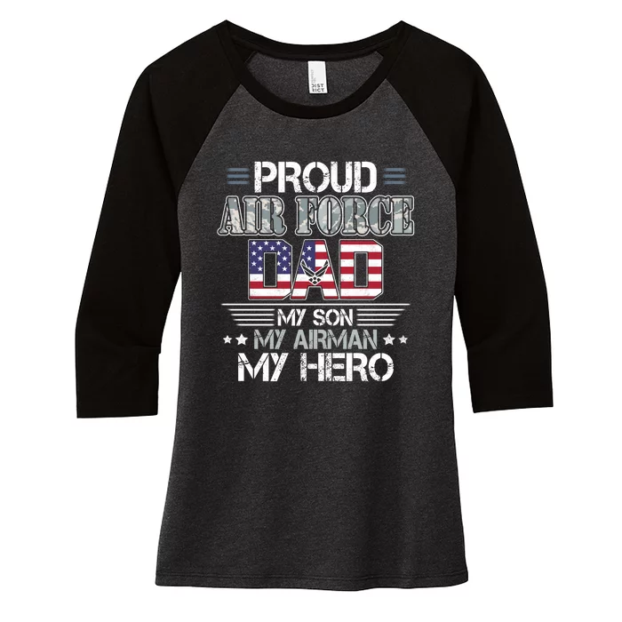 Proud Air Force Dad My Son My Airman My Hero Women's Tri-Blend 3/4-Sleeve Raglan Shirt