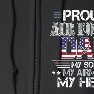 Proud Air Force Dad My Son My Airman My Hero Full Zip Hoodie