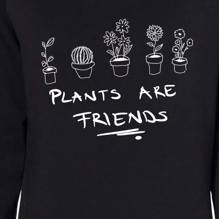 Plants Are Friends Womens California Wash Sweatshirt