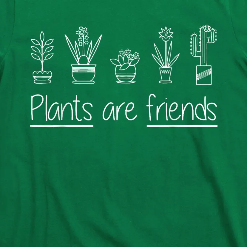 Plants Are Friends T-Shirt