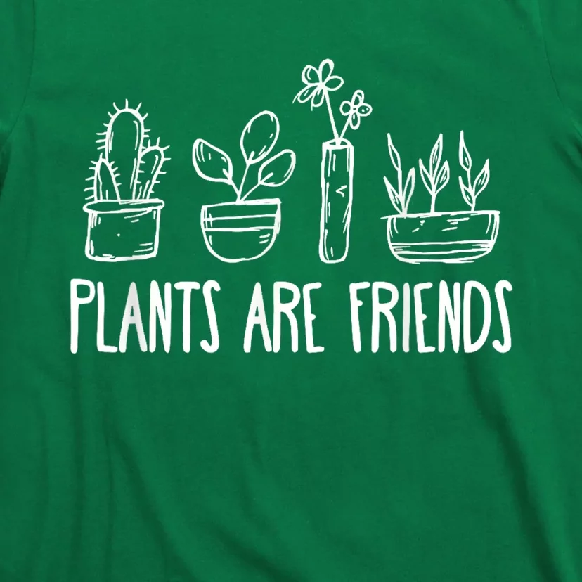 Plants Are Friends T-Shirt