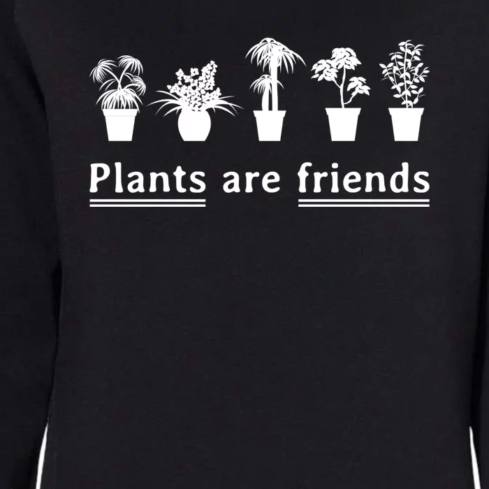 Plants Are Friends Womens California Wash Sweatshirt