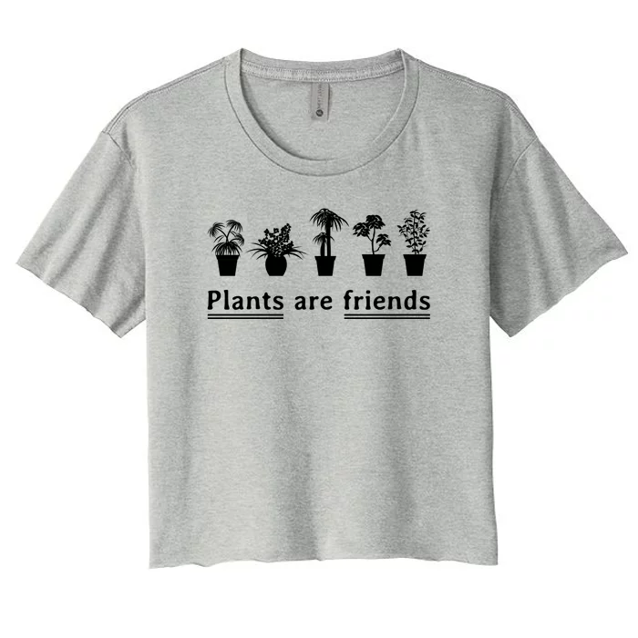 Plants Are Friends Women's Crop Top Tee