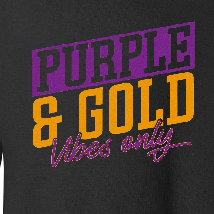 Purple And Gold Vibes Toddler Sweatshirt