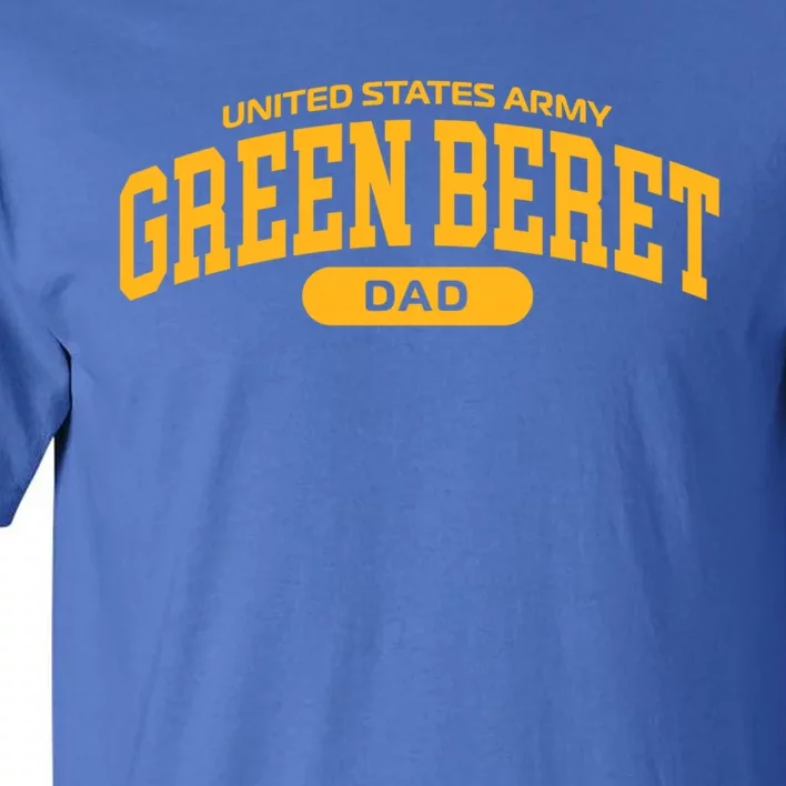 Proud Army Green Beret Dad Meaningful Gift Tall T-Shirt