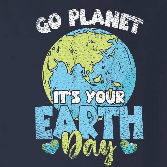 Planet Anniversary Go Planet Its Your Earth Day Toddler Long Sleeve Shirt