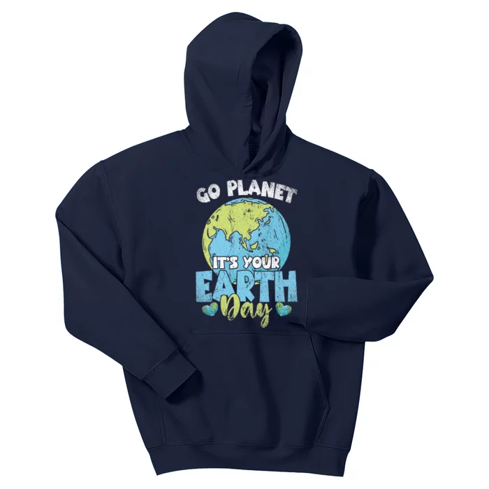 Planet Anniversary Go Planet Its Your Earth Day Kids Hoodie