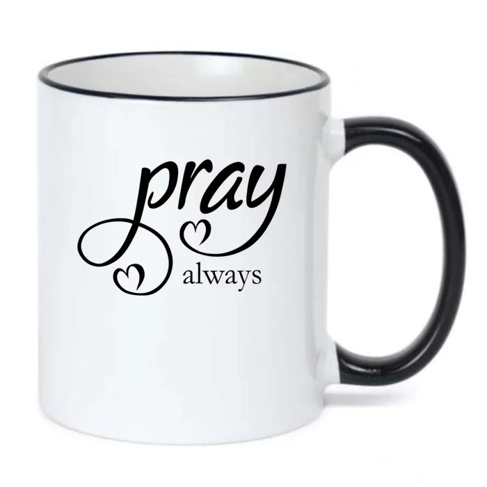 Pray Always Gift Black Color Changing Mug